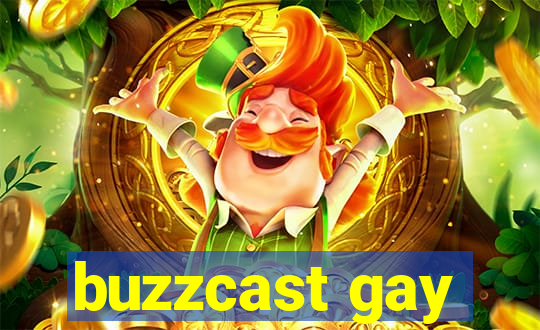 buzzcast gay